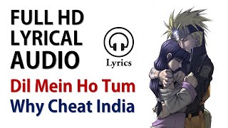 Dil Mein Ho Tum Lyrical Song l Why Cheat India l Lyrics