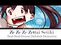 Dead Demons Dededede Destruction Theme Song  - Ze Ze Ze Zettai Seiiki by ano feat YOASOBI's Ikuta