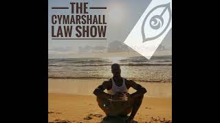 The Cymarshall Law Show - Episode 164: MANIFEST YOUR REALITY