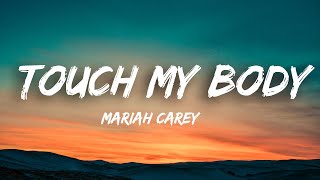 Mariah Carey - Touch My Body [Lyrics]