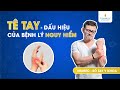 Tê tay - dấu hiệu của bệnh lý nguy hiểm không phải ai cũng biết!