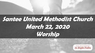 Santee UMC Worship: March 22, 2020