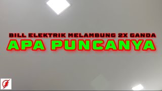 PAKAR ELEKTRIK : Bill Elektrik Melambung 2X Ganda | Apa Puncanya?