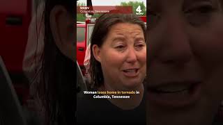 Woman loses home in tornado in Columbia, Tennessee