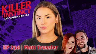 SOLVED: Matt Trussler: Self Defense or Cold Blooded Murder?