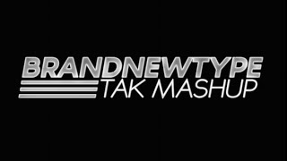 DJ.TAK 'BRANDNEWTYPE (TAK Mashup)' M/V