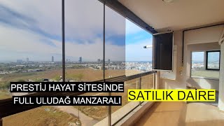 PRESTİJ HAYAT SİTESİNDE FULL ULUDAĞ MANZARALI SATILIK 3+1 DAİRE