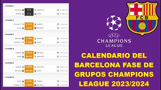 CALENDARIO DEL BARCELONA FASE DE GRUPOS CHAMPIONS LEAGUE 2023/2024