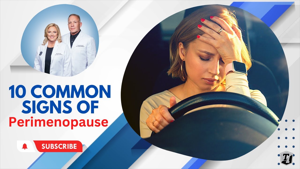 How Do You Know If You Are In Perimenopause 10 Common Signs Of