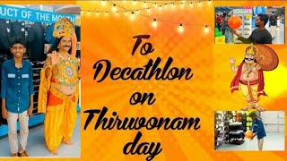 To Decathlon on Thiruvonam Day . തിരുവോണം നാളിൽ ഡെക്കാതലോണിയിലേക്ക് ' Travel vlog -2