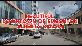 THE CAPITAL CITY OF ALBERTA CANADA | EDMONTON ALBERTA CANADA | EDMONTON DOWNTOWN