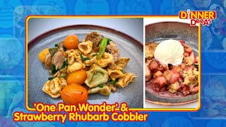 One-Pan Wonder & Strawberry Rhubarb Cobbler: Epicurean Hotel Top Chef's Easy Recipes | Dinner DeeAs