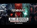 Remnant 2 - All 49 Boss Fights (Apocalypse Difficulty / No Damage) [All Main, Mini & Alternates]