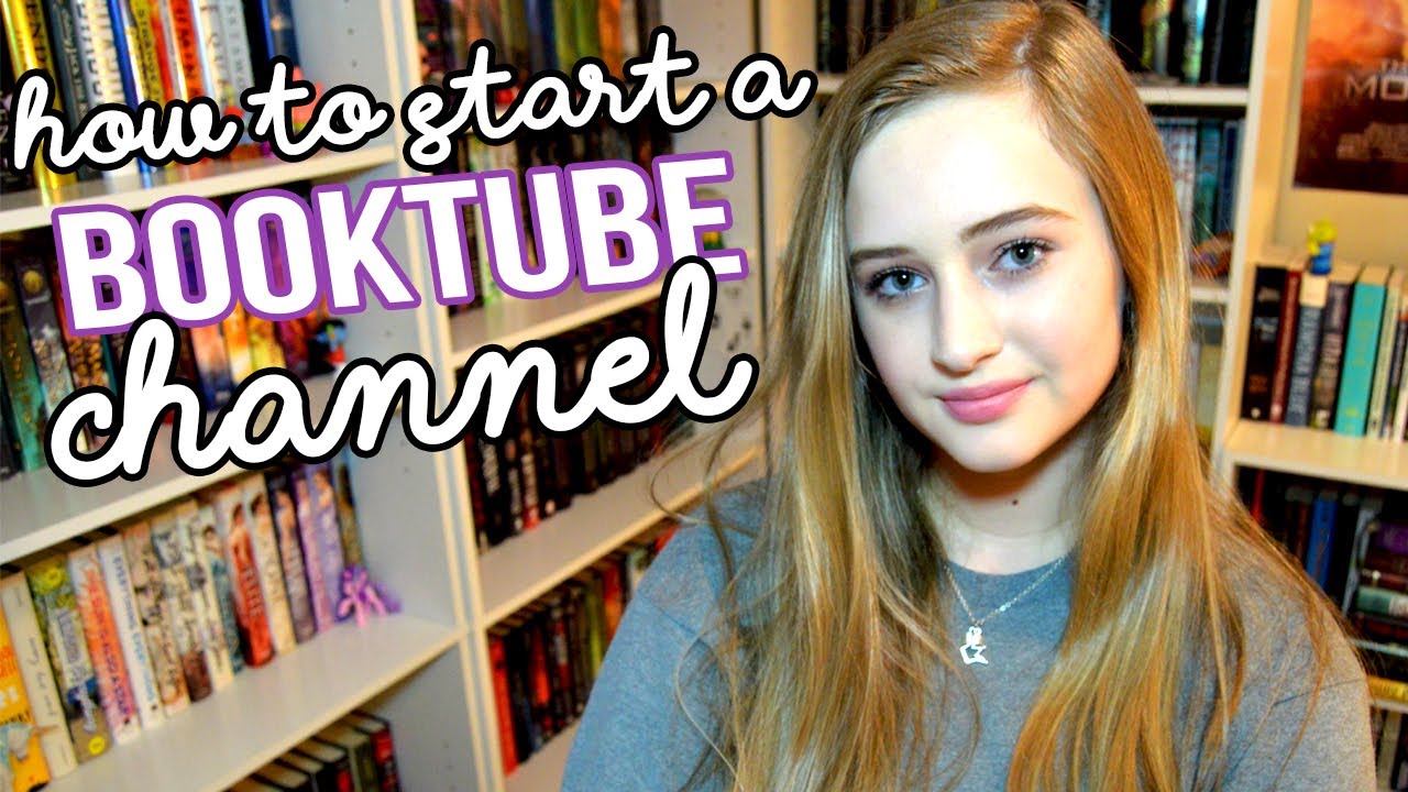 How To Start A Booktube Channel Youtube