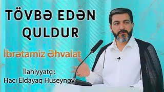 Tövbə edən quldurun əhvalatı Hacı Eldayaq