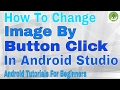 How To Change Image By a Button Click In Android Studio :: ImageView