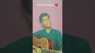 Mast Magan | Arijit Singh | Guitar Cover | Amiy Mishra #shortcover #shorts #acousticcover #trending