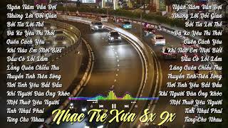 List Nhạc Trẻ 8x 9x Tổng Hợp Những Bài Được Nghe Nhiều Nhất Hiện Nay | Rumba Nhạc Trẻ Thời 8x 9x Xưa
