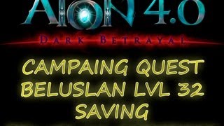 AION 4.0 - ASMODIANS - CAMPAIGN QUEST BELUSLAN LVL 32 - SAVING BELUSLAN FORTRESS