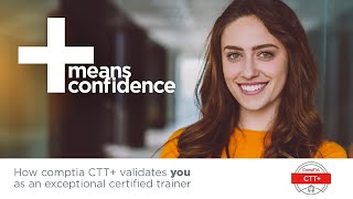 Learn more about the CompTIA Certified Technical Trainer (CTT+) exam and video submission