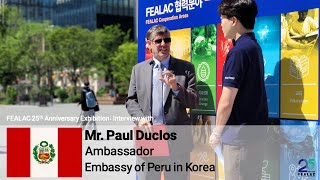 [FEALAC 25th Anniversary Interview] Embassy of Peru in Korea