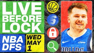 NBA DFS Live Before Lock (Wednesday 5/1/24) | DraftKings & FanDuel NBA Lineups