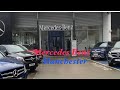 Life In England: Mercedes-Benz Manchester /Brand New and Used