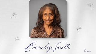 A Celebration of the Life of Beverley Millicent Smith