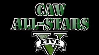 CAW All Stars 5 (Day 1)