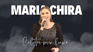 Maria Chira - Călător prin lume | LIVE