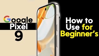 Google Pixel 9 for Beginners (Learn the Basics in Minutes) | Pixel 9 Pro Tutorial