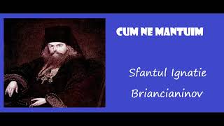 Cum ne mantuim - Sfantul Ignatie Briancianinov