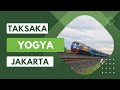 PILIHAN KERETA CEPAT DI PAGI HARI: KA TAKSAKA YOGYAKARTA KE JAKARTA