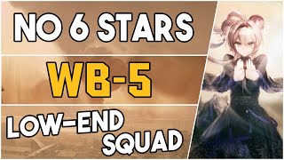 WB-5 | Low End Squad |【Arknights】