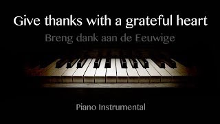 Give thanks with a grateful heart (Henry Smith) - Piano Instrumental
