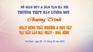 TRƯỜNG THPT BẮC LƯƠNG SƠN HOẠT ĐỘNG TRẢI NGHIỆM VÀ HỌC TẬP TẠI BẢN LÁC MAI CHÂU 2024