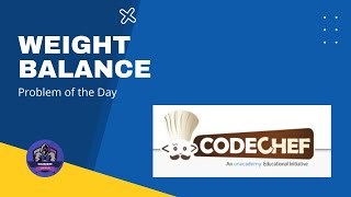 Weight Balance Problem Code: WEIGHTBL | Problem of the Day | CodeChef | Python3