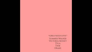 Summer Walker - Girls Need Love (feat. Victoria Monét, Tyla, Tink & Drake) [Exte