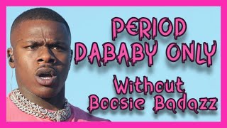 DaBaby - Period (Solo) (Without Boosie Badazz)