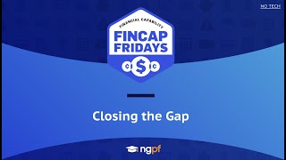 FinCap Friday: Closing the Gap | Hosted by @missbehelpful