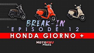 BREAK-IN EPISODE 12: HONDA GIORNO +