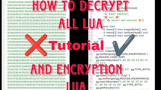 HOE TO DECRYPT ALL LUA AND ENCRYPT LUA TUTORIAL