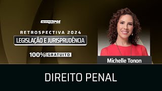 Direito Penal - Retrospectiva 2024