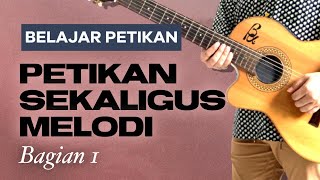 BERMAIN PETIKAN SAMBIL BERMAIN MELODI  - DIJAMIN GA RIBET