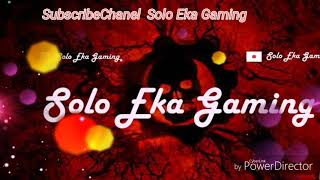 សុំជួយចុចSubscribe Chanel Youtube Solo Eka Gamingម្នាក់មួយផង