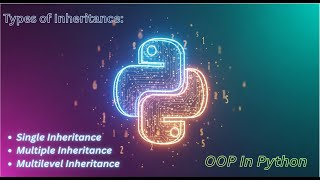 Inheritance in Python | Single, Multiple & Multilevel Inheritance Explained with Examples