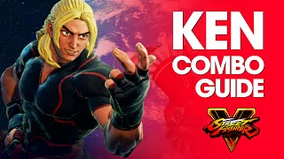 Street Fighter V: KEN Combo Guide