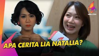 Apa cerita Lia Natalia? | Melodi (2023)