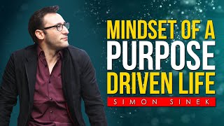 Positive Mindset | BEST OF SIMON SINEK Motivations - Most Eye Opening Speech that broke the internet