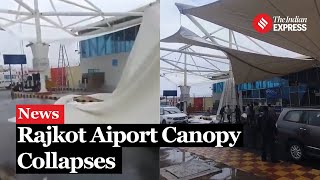 Gujarat Rains: Canopy outside Gujarat's Rajkot airport terminal collapses amid heavy rainfall